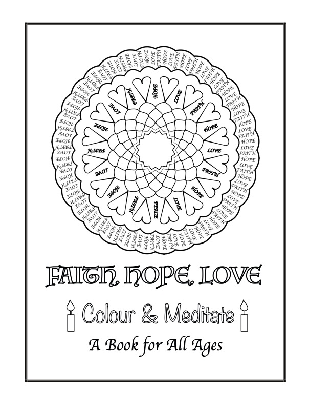 Faith, Hope, Love Colour & Meditate - Title page